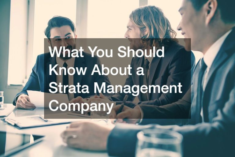 What You Should Know About a Strata Management Company
